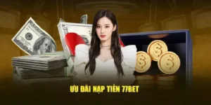 Hướng Dẫn Nạp Tiền 77Bet Đơn Giản Và Chính Xác Nhất